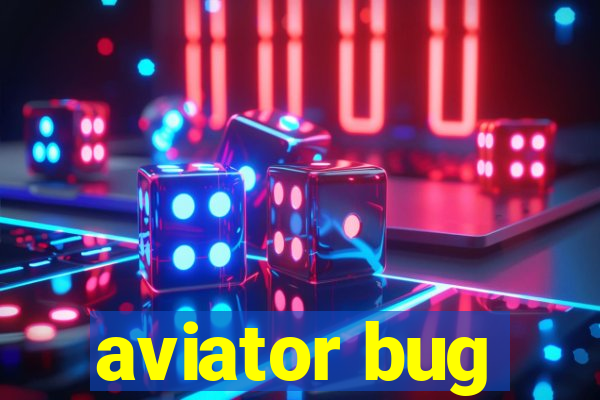 aviator bug